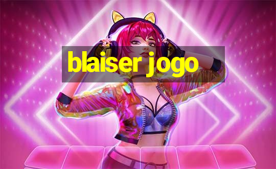 blaiser jogo