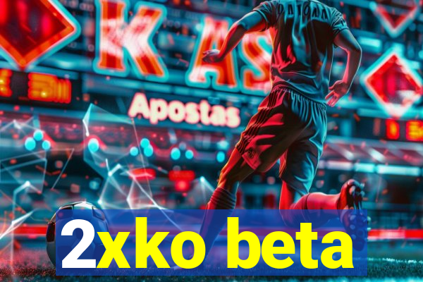 2xko beta