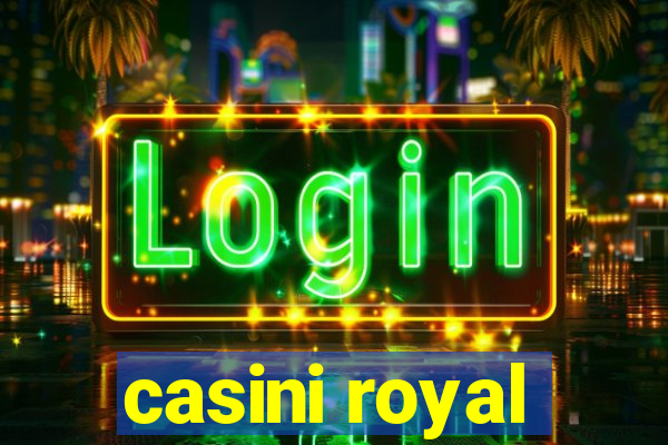 casini royal