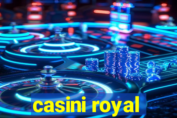 casini royal