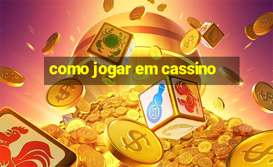 como jogar em cassino