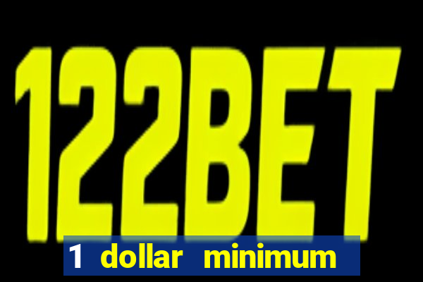 1 dollar minimum deposit casino canada