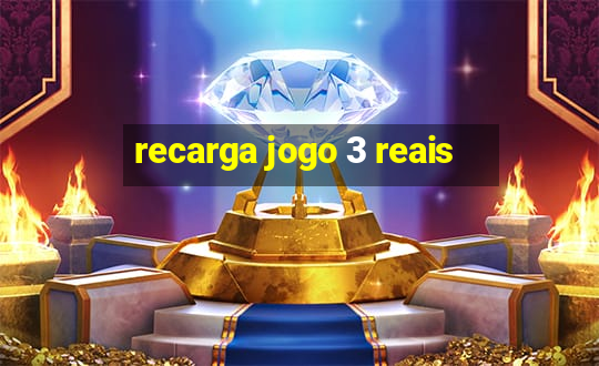 recarga jogo 3 reais