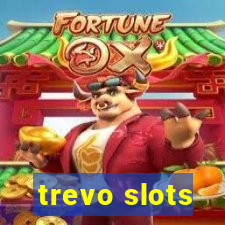 trevo slots