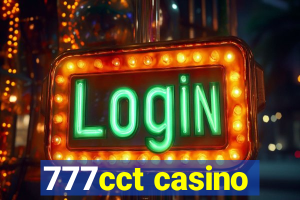 777cct casino