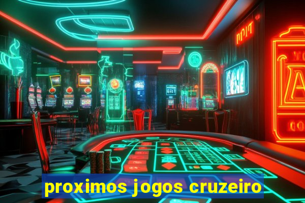 proximos jogos cruzeiro