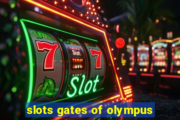 slots gates of olympus