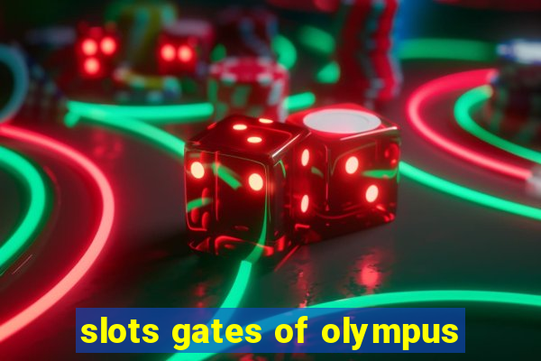 slots gates of olympus