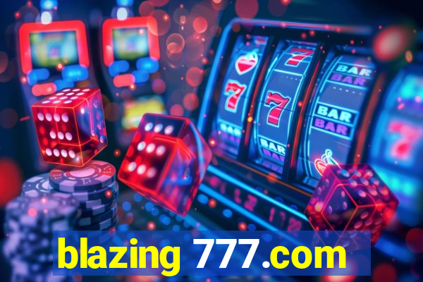 blazing 777.com