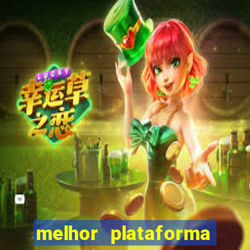 melhor plataforma para slots