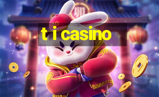 t i casino