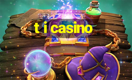 t i casino