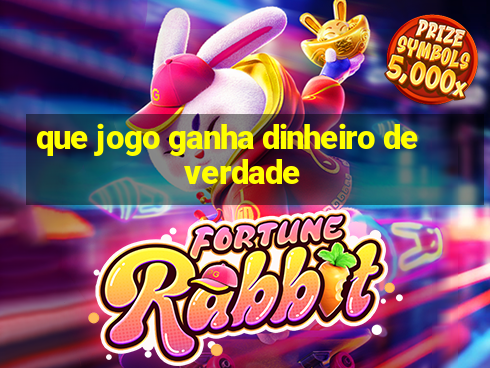 que jogo ganha dinheiro de verdade