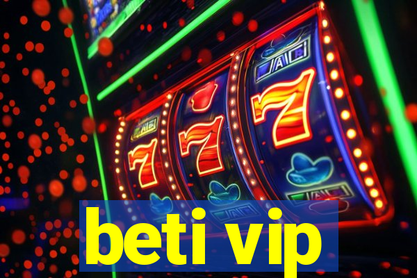 beti vip