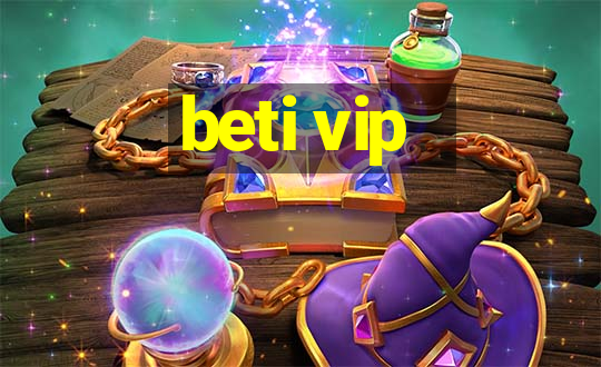 beti vip