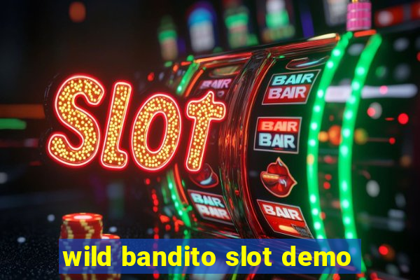 wild bandito slot demo