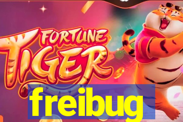 freibug