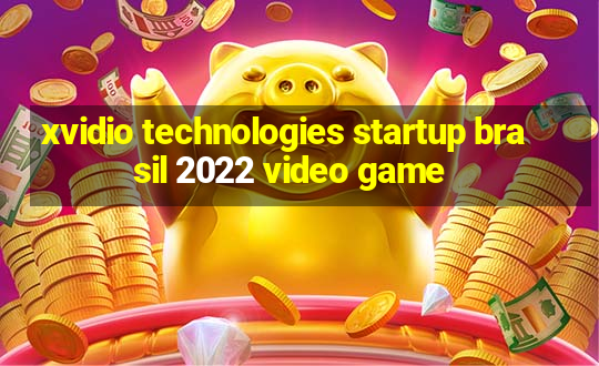 xvidio technologies startup brasil 2022 video game