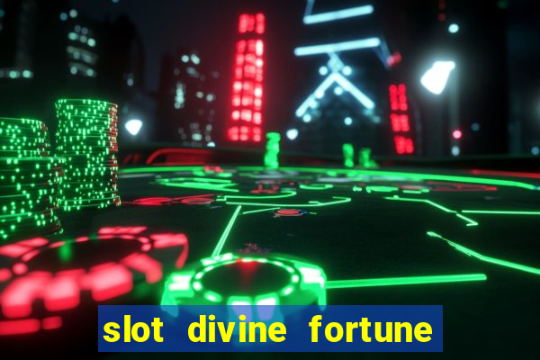 slot divine fortune paga mesmo