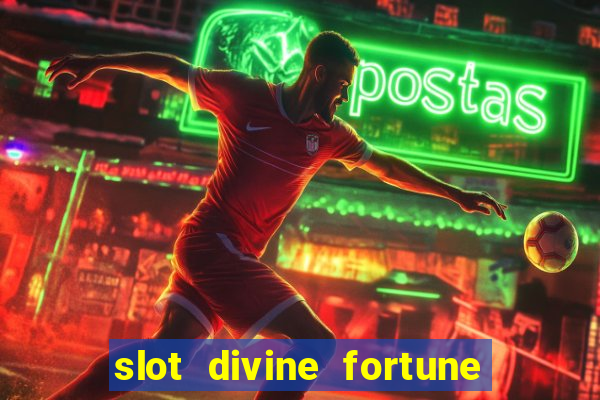 slot divine fortune paga mesmo