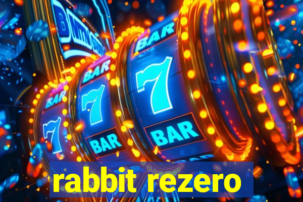 rabbit rezero