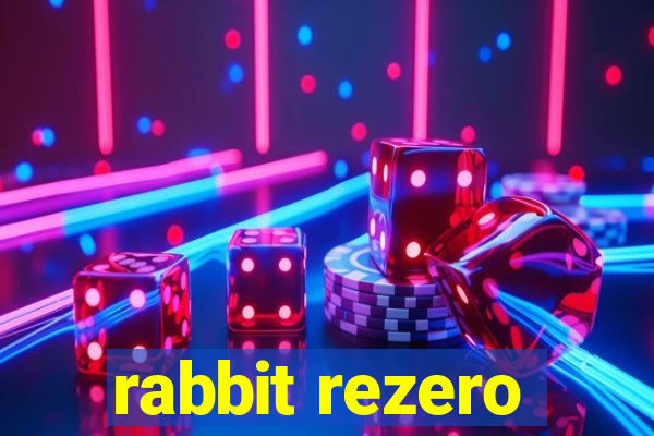 rabbit rezero