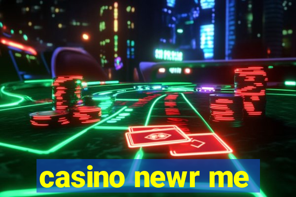 casino newr me