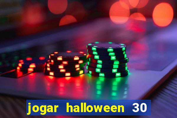 jogar halloween 30 linhas gratis