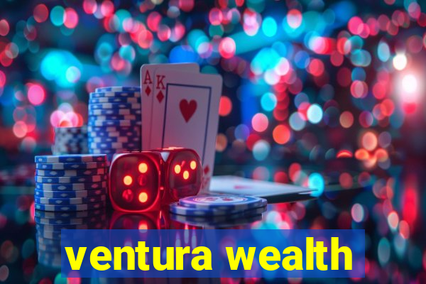 ventura wealth