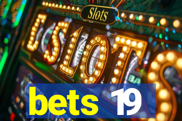 bets 19