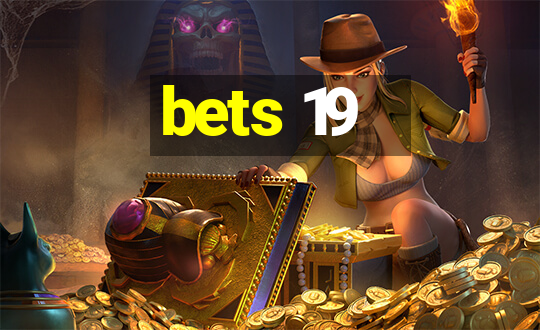 bets 19