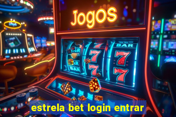 estrela bet login entrar