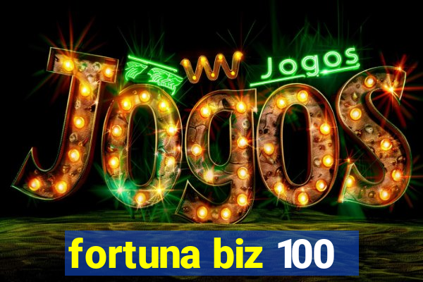 fortuna biz 100