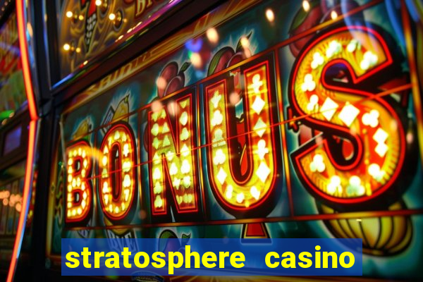 stratosphere casino and hotel