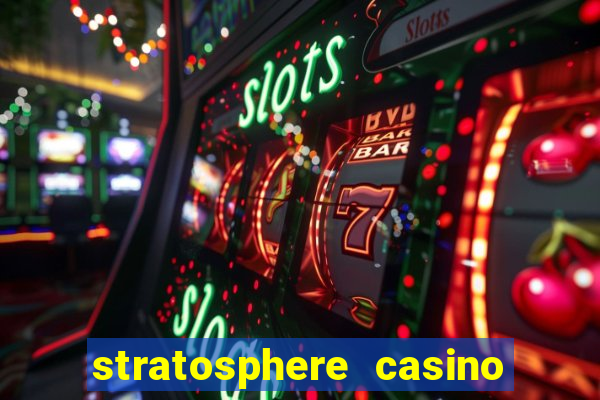 stratosphere casino and hotel