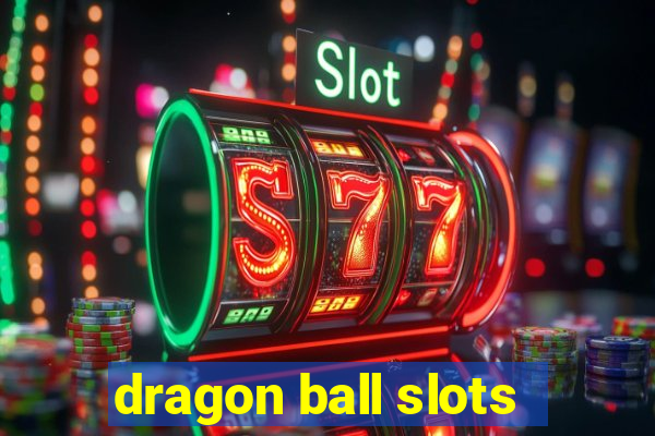 dragon ball slots