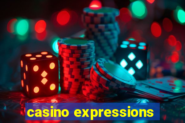 casino expressions