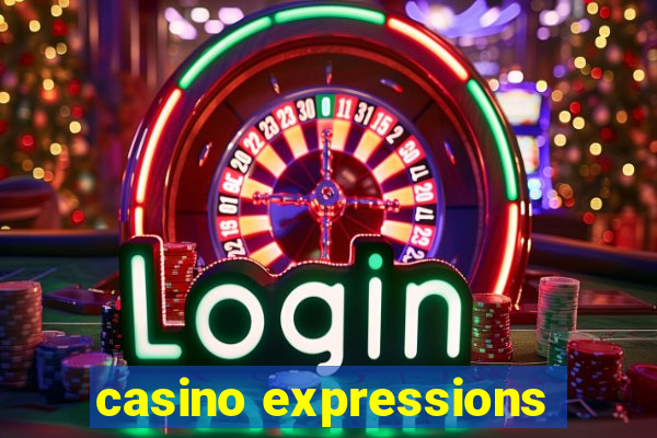 casino expressions