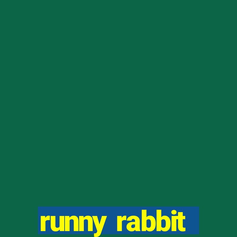 runny rabbit