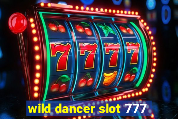 wild dancer slot 777