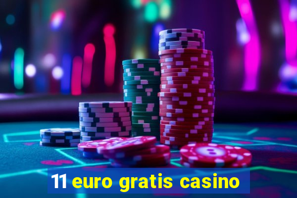 11 euro gratis casino