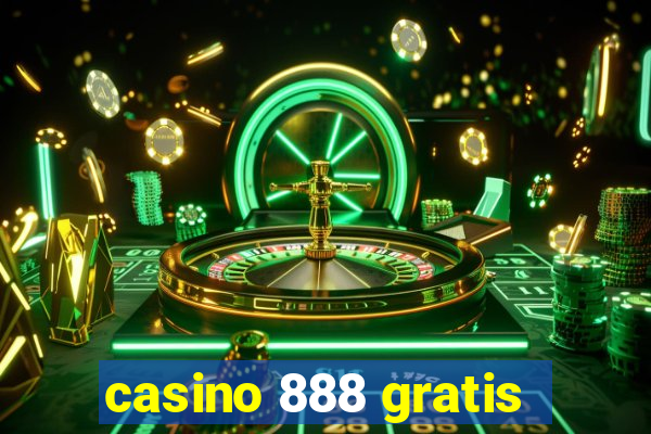 casino 888 gratis