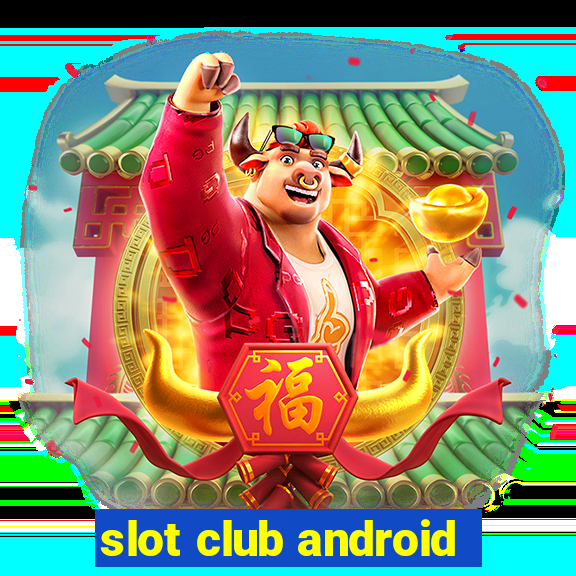 slot club android