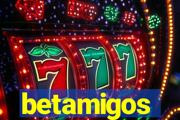 betamigos