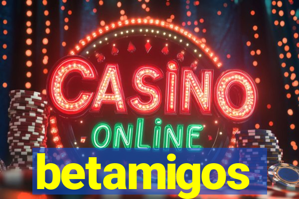 betamigos