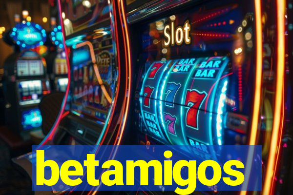 betamigos