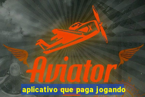 aplicativo que paga jogando