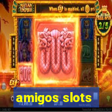 amigos slots