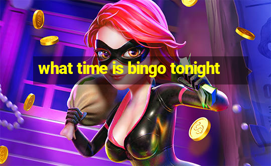 what time is bingo tonight