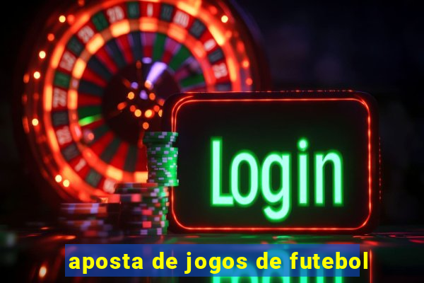 aposta de jogos de futebol